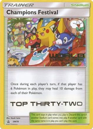 Champions Festival - SM78 (World Championships 2017) [Top Thirty-Two] (SM78) [SM Promos] - Promo