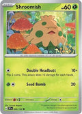 Shroomish (006) [SV05 Temporal Forces] - Common